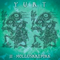  Yurt III - Molluskkepokk
